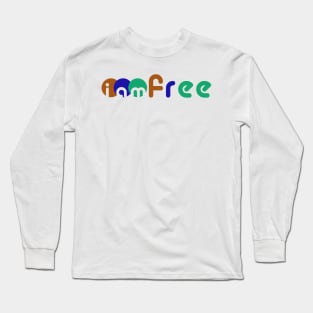 i am free Long Sleeve T-Shirt